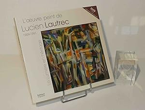 Seller image for L'oeuvre peint de Lucien Lautrec 1909-1991 - La lumire en hritage. ditions singulires. 1991. for sale by Mesnard - Comptoir du Livre Ancien