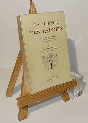 Image du vendeur pour La Science des esprits : rvlation du dogme secret des kabalistes, esprit occulte des vangiles, apprciation des doctrines et des phnomnes spirites. Paris. Guy Trdaniel. 1976. mis en vente par Mesnard - Comptoir du Livre Ancien