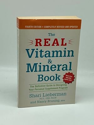 Image du vendeur pour The Real Vitamin and Mineral Book, 4Th Edition The Definitive Guide to Designing Your Personal Supplement Program mis en vente par True Oak Books