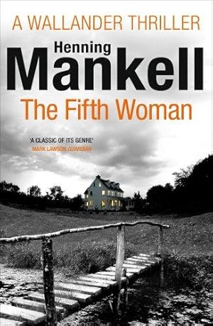 Imagen del vendedor de The Fifth Woman: Kurt Wallander (Kurt Wallander, 6) a la venta por WeBuyBooks