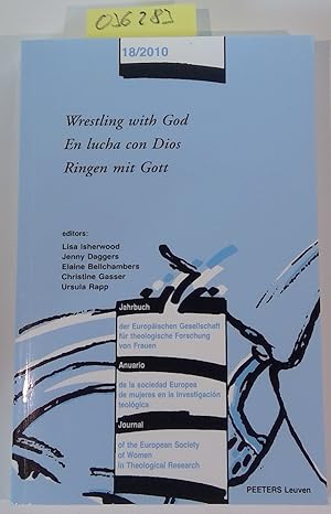 Bild des Verkufers fr Wrestling with God - En lucha con Dios - Ringen mit Gott (Journal of the European Society of Women in Theological Research, Volume 18) (English, Spanish and German Edition) zum Verkauf von Antiquariat Trger