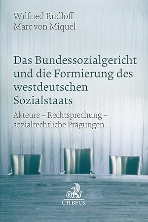 Seller image for Das Bundessozialgericht und die Formierung des westdeutschen Sozialstaats for sale by BuchWeltWeit Ludwig Meier e.K.