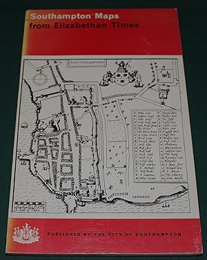 Southampton Maps from Elizabethan Times. An Introduction to 24 Facsimiles.