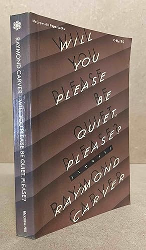 Seller image for Will You Please Be Quiet, Please? _ The Stories of Raymond Carver for sale by San Francisco Book Company