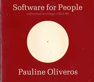 Software for People - Collected Writings 1963-1980 Pauline Oliveiros