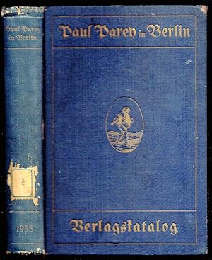 Verlags-Katalog von Paul Parey. Verlagsbuchhandlung für Landwirtschaft, Gartenbau, Forst- und Jag...