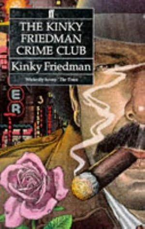 Immagine del venditore per The Kinky Friedman Crime Club venduto da WeBuyBooks