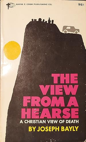 The View From A Hearse - A Christian View Of Death