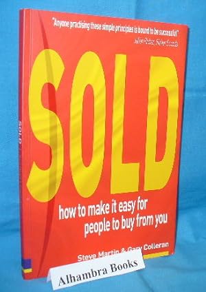 Bild des Verkufers fr Sold! How to Make it Easy for People to Buy from You zum Verkauf von Alhambra Books