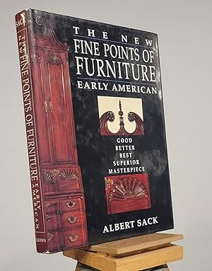The New Fine Points of Furniture: Early American: The Good, Better, Best, Superior, Masterpiece
