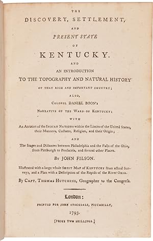 THE DISCOVERY, SETTLEMENT, AND PRESENT STATE OF KENTUCKY. AND AN INTRODUCTION TO THE TOPOGRAPHY A...