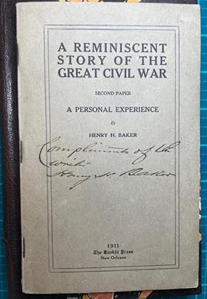 A REMINISCENT STORY OF THE GREAT CIVIL WAR. Second Paper (Washington Artillery) (Inscribed by Aut...