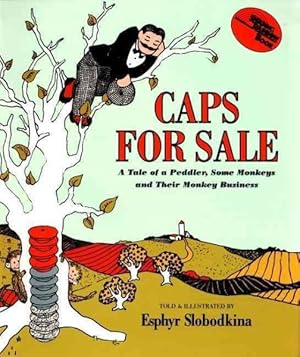 Seller image for Caps for Sale : A Tale of a Peddler, Some Monkeys and Their Monkey Business for sale by GreatBookPrices