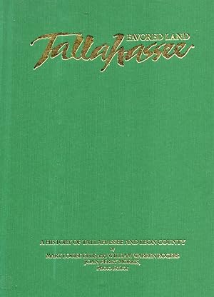 Imagen del vendedor de Favored Land Tallahassee: A History of Tallahassee and Leon County a la venta por Birkitt's Books