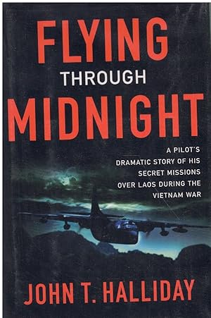 Immagine del venditore per FLYING THROUGH MIDNIGHT A Pilot's Dramatic Story of His Secret Missions over Laos During the Vietnam War venduto da Books on the Boulevard