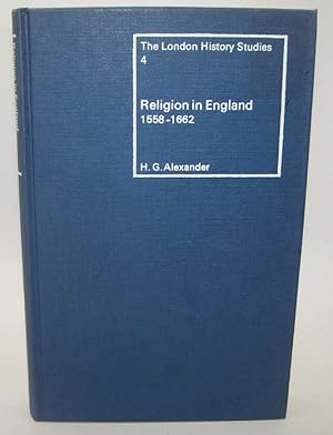 Immagine del venditore per Religion in England 1558-1662 (The London History Studies 4) venduto da Easy Chair Books