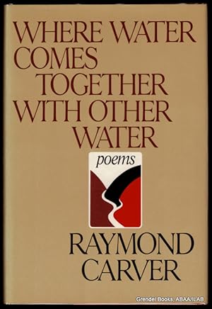 Seller image for Where Water Comes Together with Other Water. for sale by Grendel Books, ABAA/ILAB