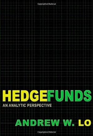 Immagine del venditore per Hedge Funds: An Analytic Perspective (Advances in Financial Engineering): An Analytic Perspective - Updated Edition: 3 (Advances in Financial Engineering, 3) venduto da WeBuyBooks