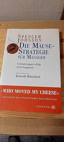 Die Mäusestrategie für Manager: Veränderungen erfolgreich begegnen