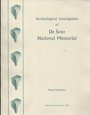 Archeological Investigation of De Soto National Memorial (SEAC Technical Reports No. 8 - 2002)