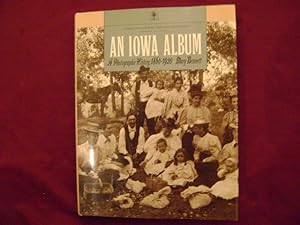 Seller image for An Iowa Album. A Photographic History, 1860-1920. for sale by BookMine