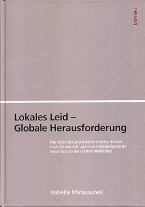 Lokales Leid - globale Herausforderung - die Verschickung österreichischer Kinder nach Dänemark u...