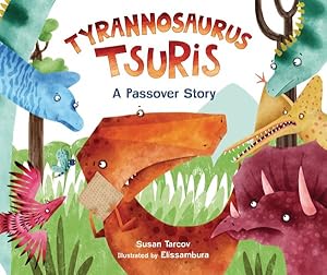 Seller image for Tyrannosaurus Tsuris : A Passover Story for sale by GreatBookPrices