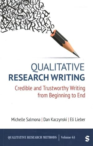 Seller image for Qualitative Research Writing : Credible and Trustworthy Writing from Beginning to End for sale by GreatBookPrices