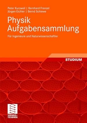 Bild des Verkufers fr Physik Aufgabensammlung: Fr Ingenieure und Naturwissenschaftler zum Verkauf von Express-Buchversand