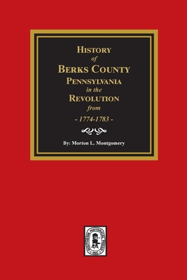 Immagine del venditore per History of Berks County, Pennsylvania in the Revolution from 1774 to 1783 (Paperback or Softback) venduto da BargainBookStores