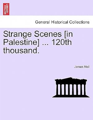 Bild des Verkufers fr Strange Scenes [in Palestine] . 120th Thousand. (Paperback or Softback) zum Verkauf von BargainBookStores