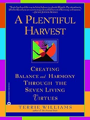 Imagen del vendedor de A Plentiful Harvest: Creating Balance and Harmony Through the Seven Living Virtues (Paperback or Softback) a la venta por BargainBookStores