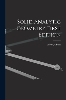 Image du vendeur pour Solid Analytic Geometry First Edition (Paperback or Softback) mis en vente par BargainBookStores