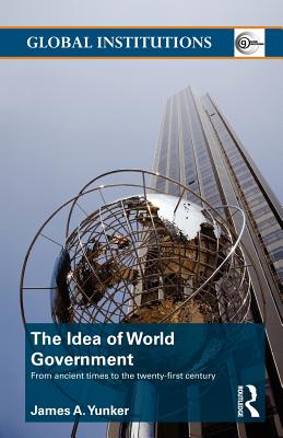 Seller image for The Idea of World Government: From ancient times to the twenty-first century (Paperback or Softback) for sale by BargainBookStores