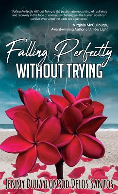 Seller image for Falling Perfectly Without Trying: A True Story (Paperback or Softback) for sale by BargainBookStores
