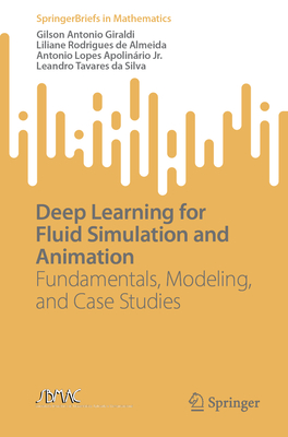 Imagen del vendedor de Deep Learning for Fluid Simulation and Animation: Fundamentals, Modeling, and Case Studies (Paperback or Softback) a la venta por BargainBookStores