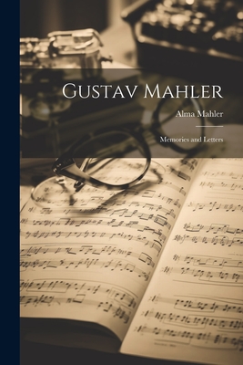 Seller image for Gustav Mahler: Memories and Letters (Paperback or Softback) for sale by BargainBookStores