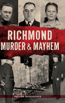 Image du vendeur pour Richmond Murder & Mayhem (Hardback or Cased Book) mis en vente par BargainBookStores