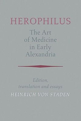 Immagine del venditore per Herophilus: The Art of Medicine in Early Alexandria: Edition, Translation and Essays (Paperback or Softback) venduto da BargainBookStores