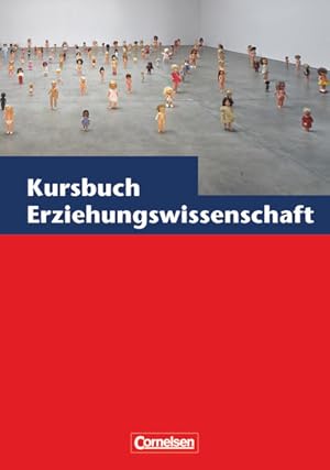 Bild des Verkufers fr Kursbuch Erziehungswissenschaften: Schulbuch zum Verkauf von Express-Buchversand