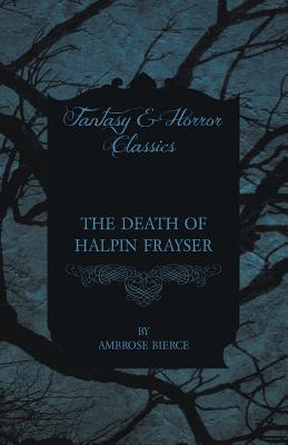 Imagen del vendedor de The Death of Halpin Frayser (Paperback or Softback) a la venta por BargainBookStores