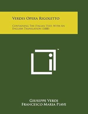 Seller image for Verdis Opera Rigoletto: Containing the Italian Text, with an English Translation (1888) (Paperback or Softback) for sale by BargainBookStores