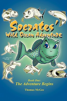 Imagen del vendedor de Socrates' Wild Ocean Adventure: Book One: The Adventure Begins (Hardback or Cased Book) a la venta por BargainBookStores