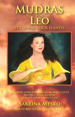 Immagine del venditore per Mudras for Leo: Yoga for your Hands (Paperback or Softback) venduto da BargainBookStores