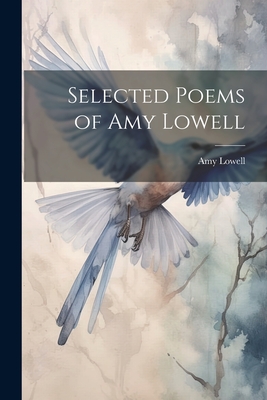 Seller image for Selected Poems of Amy Lowell (Paperback or Softback) for sale by BargainBookStores
