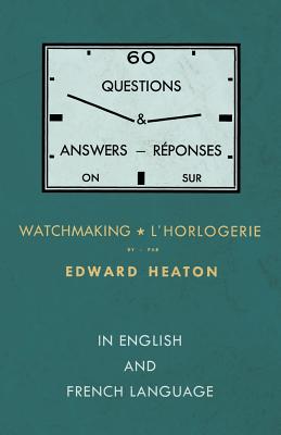 Seller image for 60 Questions and Answers on Watchmaking - In English and French Language (Paperback or Softback) for sale by BargainBookStores