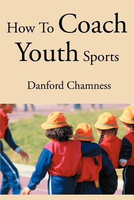Seller image for How to Coach Youth Sports (Paperback or Softback) for sale by BargainBookStores