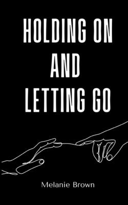 Seller image for Holding On And Letting Go (Paperback or Softback) for sale by BargainBookStores