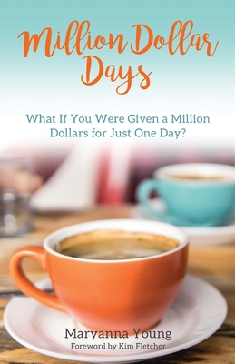 Image du vendeur pour Million Dollar Days: What If You Were Given a Million Dollars for Just One Day? (Paperback or Softback) mis en vente par BargainBookStores