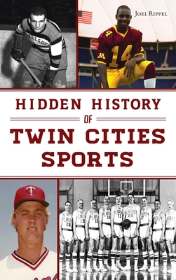 Seller image for Hidden History of Twin Cities Sports (Hardback or Cased Book) for sale by BargainBookStores